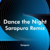 Dance the Night (Sarapura Remix) - Single
