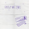 Rely on You - Single