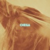 Chega - Single