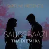 Saudebaazi Tha Dil Mera - Single album lyrics, reviews, download
