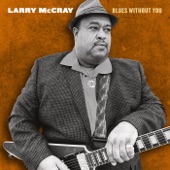 Larry McCray - Roadhouse Blues