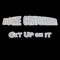 Get Up On It (feat. Chamillionaire) - Bone Crusher lyrics