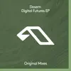 Stream & download Digital Futures EP