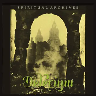 Spiritual Archives by Delerium album reviews, ratings, credits