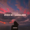 Over My Shoulder - Single