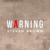 Steven Brown - Warning