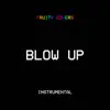 Blow Up (Instrumental) - Single album lyrics, reviews, download