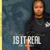 Is It Real (feat. BJ Soule) - Single album lyrics, reviews, download