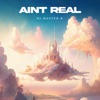 Aint Real - Single