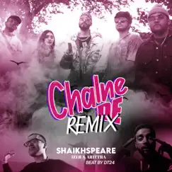 Chalne De - Shaikhspeare (Remix Version) Song Lyrics