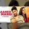 Aankh Margi - Mintu Bhardwaj lyrics