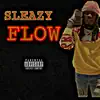 Sleazy Flow - Single album lyrics, reviews, download