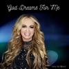 God Dreams For Me - EP