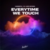 Everytime We Touch - Single