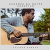 Canções da Noite - Acústico