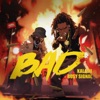 BAD (feat. Busy Signal) - Single