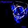 Trackin - Single album lyrics, reviews, download