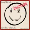 Cancel Me (feat. Paradox) - Single album lyrics, reviews, download