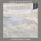 Armchair Boogie - Low Down Time