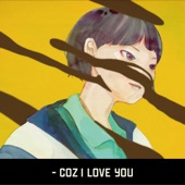 Coz I Love you artwork