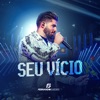 Seu Vício - Single