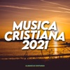 Música Cristiana 2021 (alabanzas Cristianas)