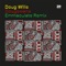 Dougswana (Emmaculate Extended Mix) - Doug Willis lyrics