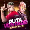 Stream & download Puta Vontade (Remix) [feat. MC Josh] - Single