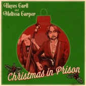 Hayes Carll - Christmas in Prison