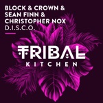 Block & Crown, Sean Finn & Christopher Nox - D.I.S.C.O. (Radio Edit)