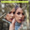 Morning Mirrors - Single