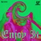 Enjoy It (feat. MonyHorse & U-Lee) - KADOKAWA DREAMS lyrics