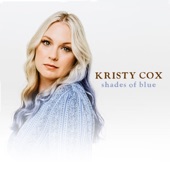Kristy Cox - Blue Ain't Just a Color Anymore