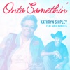 Onto Somethin' (feat. Greg Roberts) - Single