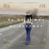 Ya No Somos Ni Seremos - Single