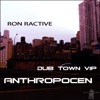 Anthropocene (Dub Town Vip)