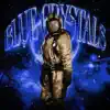 Stream & download BLUE CRYSTALS - Single