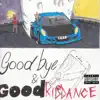 Stream & download Goodbye & Good Riddance (Anniversary)