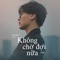 Không chờ đợi nữa (Sleepless) artwork