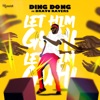 Let Him Guh (feat. Bravo Ravers) - Single