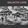 Galactic Love