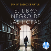 El Libro Negro de las Horas - Eva García Saénz de Urturi