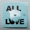 All Love (feat. Sam Opoku & Tony Choc) - Single album lyrics, reviews, download