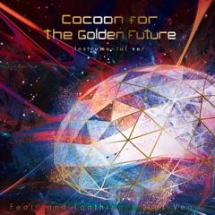 Cocoon for the Golden Future (Instrumental Version)