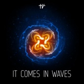It Comes In Waves artwork