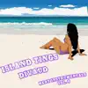 Island Tings - EP album lyrics, reviews, download