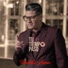 Tu Tiempo Paso - Single