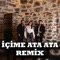 İçime Ata Ata (Remix) artwork