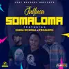 Somaloma (feat. Kabza De Small & Focalistic) - Single album lyrics, reviews, download