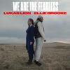 We are the Fearless (feat. Ellie Brooke) - Single